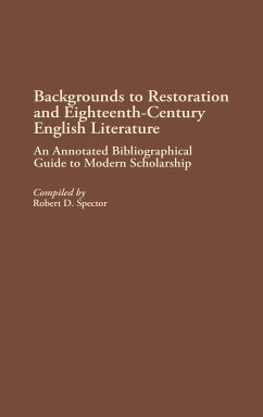 Backgrounds to Restoration and Eighteenth-Century English Literature - Spector, Robert Donald