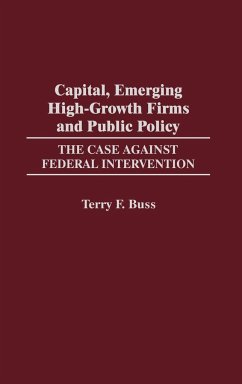 Capital, Emerging High-Growth Firms and Public Policy - Buss, Terry F.
