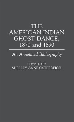 The American Indian Ghost Dance, 1870 and 1890 - Osterreich, Shelley Anne