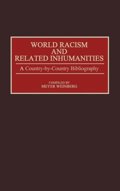 World Racism and Related Inhumanities - Weinberg, Meyer