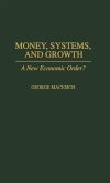 Money, Systems, and Growth