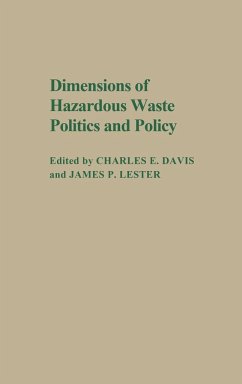 Dimensions of Hazardous Waste Politics and Policy - Foner, Philip