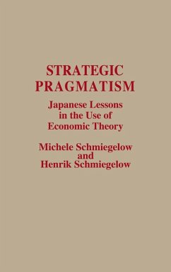 Strategic Pragmatism - Schmiegelow, Michele; Schmiegelow, Henrik