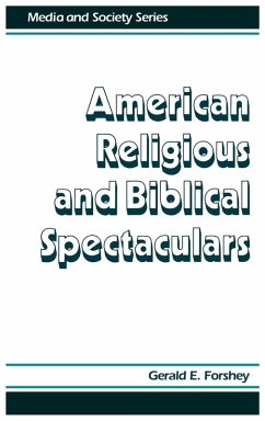 American Religious and Biblical Spectaculars - Forshey, Gerald E.