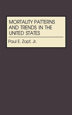 Mortality Patterns and Trends in the United States - Zopf, Paul E.