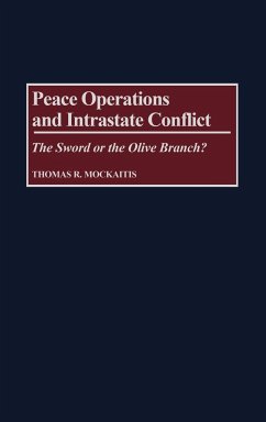 Peace Operations and Intrastate Conflict - Mockaitis, Thomas R.