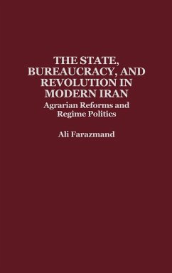 The State, Bureaucracy, and Revolution in Modern Iran - Farazmand, Ali