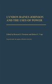Lyndon Baines Johnson and the Uses of Power