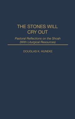 The Stones Will Cry Out - Huneke, Douglas K.