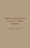 Capital-Labor Relations in the U.S. Textile Industry