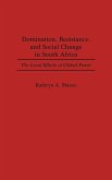 Domination, Resistance, and Social Change in South Africa