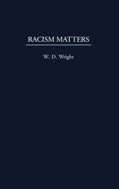 Racism Matters - Wright, W. D.; Wright, William D.