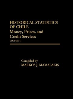 Historical Statistics of Chile, Volume IV - Unknown