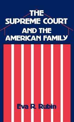 The Supreme Court and the American Family - Rubin, Eva R.