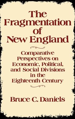 The Fragmentation of New England - Daniels, Bruce C.