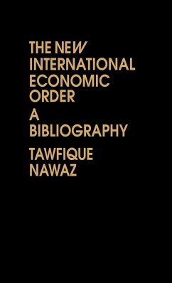 The New International Economic Order - Nawaz, Tawfique; Lsi