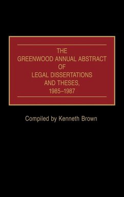 The Greenwood Annual Abstract of Legal Dissertations and Theses, 1985-1987 - Brown, Kenneth