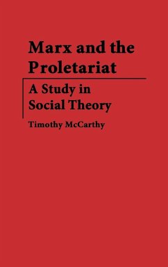 Marx and the Proletariat - Mccarthy, Timothy; Unknown