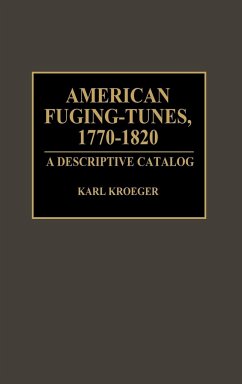 American Fuging-Tunes, 1770-1820 - Kroeger, Karl