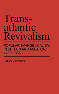 Transatlantic Revivalism - Carwardine, Richard; Unknown