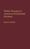 Media Messages in American Presidential Elections