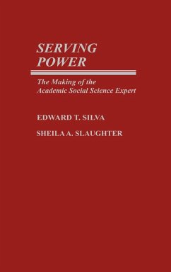 Serving Power - Silva, Edward T.; Slaughter, Sheila A.