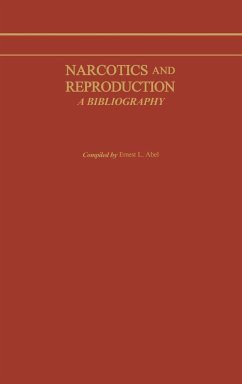 Narcotics and Reproduction - Abel, Ernest L.