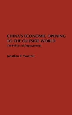 China's Economic Opening to the Outside World - Woetzel, Jonathan R.