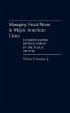 Managing Fiscal Strain in Major American Cities