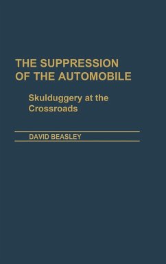 The Suppression of the Automobile - Beasley, David R.