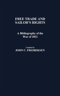 Free Trade and Sailors' Rights - Fredriksen, John C.