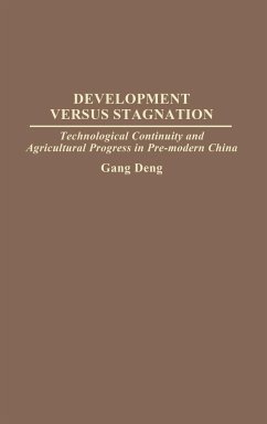 Development Versus Stagnation - Deng, Gang; Deng, K. Gang