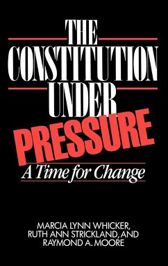 The Constitution Under Pressure - Whicker, Marcia Lynn; Strickland, Ruth Ann; Moore, Raymond A.