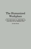 The Humanized Workplace