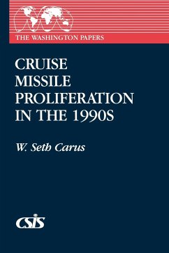 Cruise Missile Proliferation in the 1990s - Carus, W. Seth