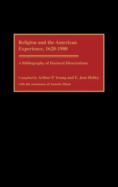 Religion and the American Experience, 1620-1900 - Young, Arthur P.; Holley, Edward J.