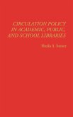 Circulation Policy in Academic, Public, and School Libraries