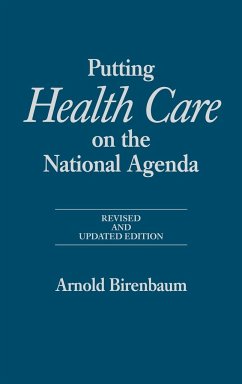 Putting Health Care on the National Agenda - Birenbaum, Arnold