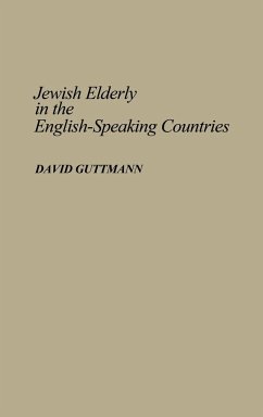 Jewish Elderly in the English-Speaking Countries - Guttmann, David