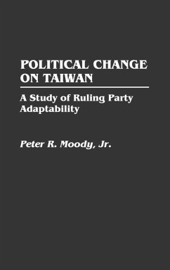 Political Change on Taiwan - Moody, Peter Jr.; Moody, Peter R.