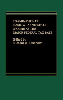 Examination of Basic Weaknesses of Income as the Major Federal Tax Base