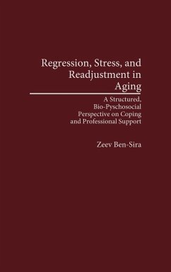 Regression, Stress, and Readjustment in Aging - Ben-Sira, Zeev