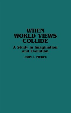 When World Views Collide - Pierce, John J.