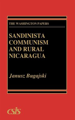 Sandinista Communism and Rural Nicaragua - Bugajski, Janusz