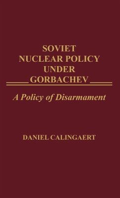 Soviet Nuclear Policy Under Gorbachev - Calingaert, Daniel