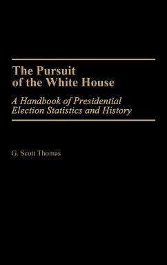 The Pursuit of the White House - Thomas, G. Scott