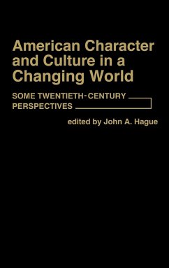 American Character and Culture in a Changing World - Hague, John A.; Unknown