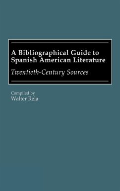 A Bibliographical Guide to Spanish American Literature - Rela, Walter