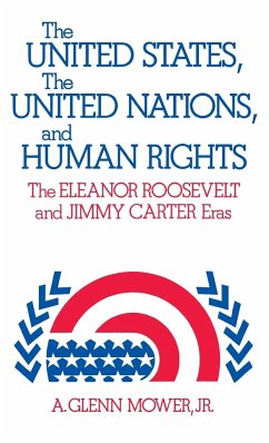 The United States, the United Nations, and Human Rights - Mower, A. Glenn Jr.; Mower, Alfred Glenn; Unknown