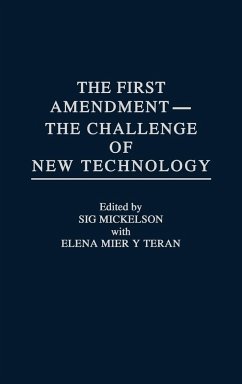 The First Amendment--The Challenge of New Technology - Mier Y. Teran, Elena
